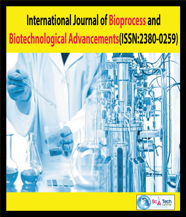 International Journal of Bioprocess and Biotechnological Advancements (ISSN:2380-0259)